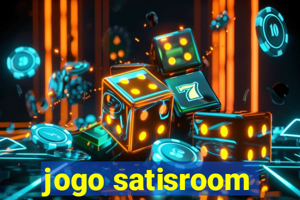 jogo satisroom